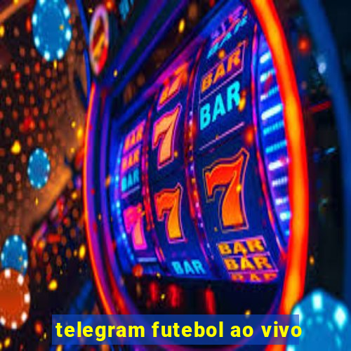 telegram futebol ao vivo